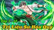 " Trị Liệu Sư Hóa Quỷ  " | Tập 1-12 | Tóm Tắt Anime