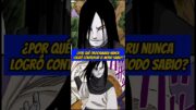 ¿Por qué OROCHIMARU nunca logró controlar el MODO SABIO? #naruto #narutoshippuden #anime #orochimaru