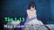 ANIME THÁNG 1 | Bắt Nàng Phù Thuỷ Xinh Đẹp Về Làm Vợ Tập 1-13 | Mèo Gầy Review