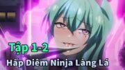 ANIME THÁNG 1 | Nhặt Nữ Ninja Huyền Thoại Về Nuôi Tập 1-2 | Mèo Gầy Review