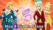 ANIME 2025 | Hồi Sinh Thế Giới Tập 1 | Dr. Stone Season 4 | Anime Tháng 1