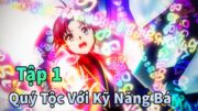 ANIME THÁNG 1 | Chuyển Sinh Thành Quý Tộc Với Kỹ Năng Bá Đạo Tập 1 | Mèo Gầy Review