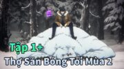 ANIME THÁNG 1 | Thợ Săn Bóng Tối Tập 1 | Solo Leveling 2 | Mèo Gầy Review