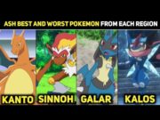 Ash Strongest and Weakest Pokemon from each Region | Ash Best and Worst Pokemon from each Region |