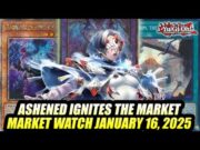 Ashened Ignites The Market! Yu-Gi-Oh! Market Watch January 16, 2025