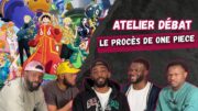 Atelier Débat : le Procès de One Piece