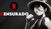 BIZARRO! A NETFLIX CENSUROU ONE PIECE DUBLADO! (ENTENDA TODA A POLÊMICA)