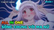 Chú Thuật Sư May Mắn Sống Chung Phòng Với Ma Nữ Vó Tu | Tập 1-12 | Tóm Tắt Anime | Review Anime