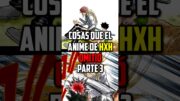 Cosas que el anime de Hunter x Hunter omitió Parte 3 Kite y Gon #hunterxhunter #anime #hxh