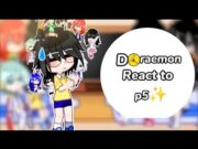 [DORAEMON REACT TO P.5]!!Au+Occ!!|| Ship+xàm+nhạt|| by: me||