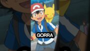 EL DETALLE DE LA GORRA DE ASH #pokemon