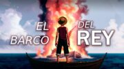 El Barco del Rey – One Piece Canción