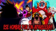 El Hombre que SACUDIRA EL MUNDO en ONE PIECE por fin APARECE | EL Gran DESCONTROL de los YONKOU