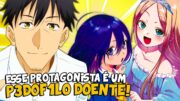 Esse PROTAGONISTA é um CRIMINOSO que ACABOU com o ANIME!