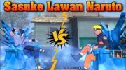 FILM PENDEK FF | SASUKE vs NARUTO