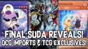 FINAL SUDA REVEALS! TCG EXCLUSIVES & OCG IMPORTS! Yu-Gi-Oh!