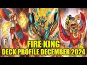 FIRE KING DECK PROFILE (DECEMBER 2024) YU-GI-OH!