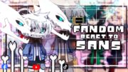 Fandom React to Sans [Undertale] // Gacha club // [ FULL VIDEO w/ sounds ]