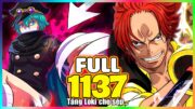 Full One Piece Chap 1137 – *DÃ MAN* Loki bị Gunko tẩng bất tỉnh! Shamrock gọi về Mary Goise…