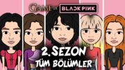 GAME OF BLACKPINK | 2. SEZON TÜM BÖLÜMLER