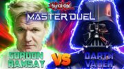 Gordon Ramsay vs Darth Vader in Yu-Gi-Oh Master Duel Tournament!