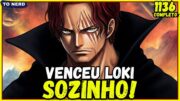 🔥INSANO: SHANKS O RUIVO É UM ABSURDO! ONE PIECE 1136 COMPLETO