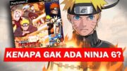 Kenapa gak ada Game Naruto Ninja 6 di PS2?