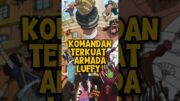 Komandan Terkuat Armada Luffy ❗ | One Piece #shorts