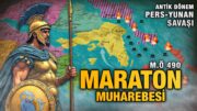 Maraton Muharebesi (M.Ö 490) | Pers – Yunan Savaşı