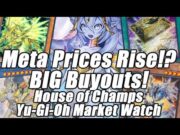 Metagame Prices Rise!? BIG Buyouts! House of Champs Yu-Gi-Oh Market Watch