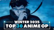 My Top 30 Anime Openings of Winter 2025 (v1)