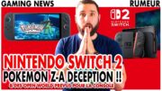 NINTENDO SWITCH 2 : POKEMON Z-A DÉCEPTION & GROS JEUX OPEN WORLD 😱 ( RUMEUR )