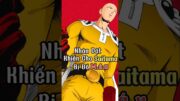 Nhân vật khiến cho saitama bị chảy máu #anime #xuhuong #shots #onepunchman #saitama