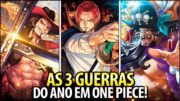 ODA JÁ REVELOU OS 3 CONFLITOS MUNDIAIS DO ANO EM ONE PIECE! A GUERRA FINAL COMEÇA AGORA!