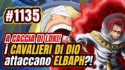 ONE PIECE 1135: LOKI Preso di Mira dai CAVALIERI DI DIO?!