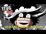 ONE PIECE 1136!!! LOKI BAKAL dibebasin LUFFY!!! TUJUAN BESAR GILA Our Baka Sencho!!