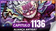 ONE PIECE 1136 MAIS SPOILERS – ALIANÇA MAIS ANTIGA??