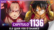 ONE PIECE 1136 PARTE 3 – LUFFY QUER VER O SHANKS!!!