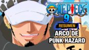 🌟ONE PIECE 9 [Resumen] Arco de Punk Hazard | Resumen de One Piece