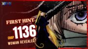 ONE PIECE CHAPTER 1136 –  FIRST HINT AND PREDICTIONS – WOMAN REVEALED?