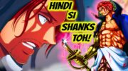 One Piece: NaPatunayan Na Hindi Ito Si Shanks! | Tagalog Review