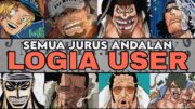 PARA PENGUASA ELEMEN – SEMUA TEKNIK ANDALAN USER LOGIA TERKUAT (ONE PIECE)