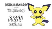 PICHU – POKÉMON (Desenhando com Thiago)