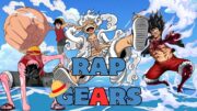 RAP DE LOS GEARS  | EL FUTURO REY PIRATA | ONE PIECE