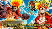 REVIEW ONE PIECE 1136 – NGERI! AKHIRNYA KEKUATAN PALING DITAKUTI NIKA LUFFY! ELBAF BISA LANSUNG RATA