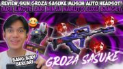 REVIEW SKIN GROZA SASUKE MUSUH AUTO HEADSOT! ADA EMOTE LARI NINJA NARUTO LUCU BANGET😭