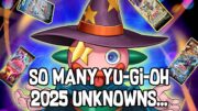 SO MANY Yu-Gi-Oh! 2025 UNKNOWNS