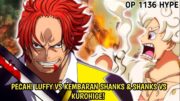 SPOILER ONE PIECE – MAKIN PANAS! LUFFY VS KEMBARAN SHANKS! SHANKS VS TEACH! PERANG PUNCAK! OP 1136+