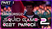 SQUID GAME 2 – ÖZET PARODİ – PART 1 (SANSÜRSÜZ ÖZEL)