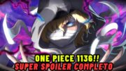 SUPER SPOILER COMPLETO ONE PIECE 1136 ! EL PODER DE LOS GUERREROS DE DIOS ! LA HISTORIA DE NIKA !!